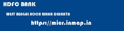 HDFC BANK  WEST BENGAL KOCH BIHAR DINHATA   micr code